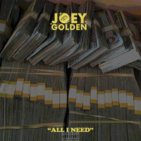 Joey Golden - All I Need (feat. Jonathan UniteUs & Red Wilkins)