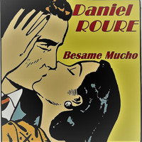Daniel Roure - Besame Mucho