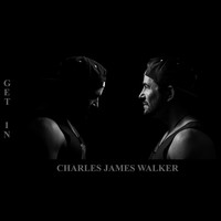Charles James Walker - Get In
