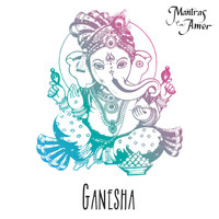 Mantras Con Amor - Ganesha