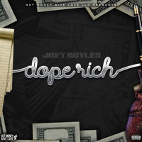 Joey Doyles - Dope Rich