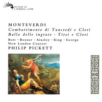 Catherine Bott - Monteverdi: Il Combattimento di Tancredi e Clorinda; Ballo delle Ingrate; Tirsi e Clori