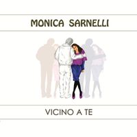Monica Sarnelli - Vicino a te