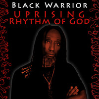 Black Warrior - Uprising: Rhythm of God