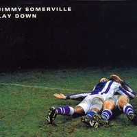 Jimmy Somerville - Lay Down