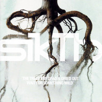 Sikth - The Trees Are Dead & Dried Out, Wait for Something Wild