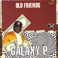 Galaxy P - Old Friends