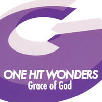 One Hit Wonders - Grace of God
