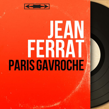 Jean Ferrat - Paris Gavroche (Mono Version)