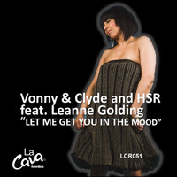 Vonny & Clyde, HSR - Let Me Get You in the Mood