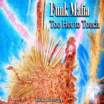 Funk Mafia - Too Hot to Touch