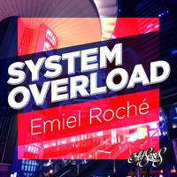 Emiel Roche - System Overload