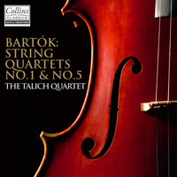 Talich Quartet - Bartók: String Quartets No. 1 & No. 5