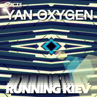 Yan Oxygen - Running Kiev