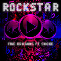 Five Dragons feat. Snake - Rockstar