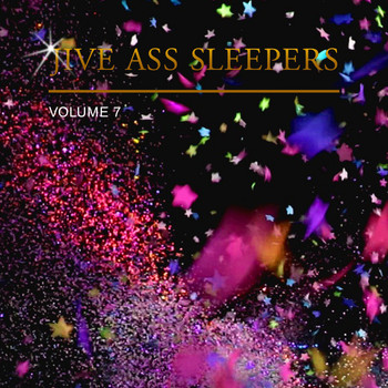 Jive Ass Sleepers - Jive Ass Sleepers Vol. 7