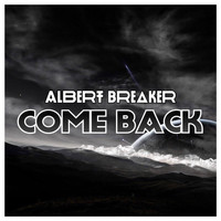 Albert Breaker - Come Back
