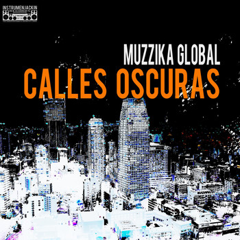 Muzzika Global - Calles Oscuras