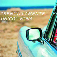 MOKA - Sencillamente unico