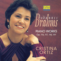 Cristina Ortiz - Brahms: Piano Works, Op. 116 - 119