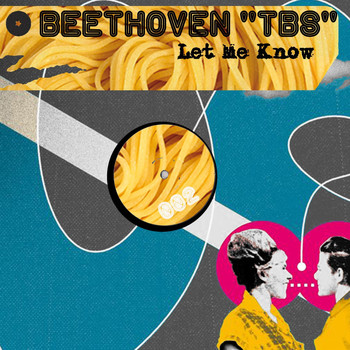 Beethoven tbs - Let Me Know