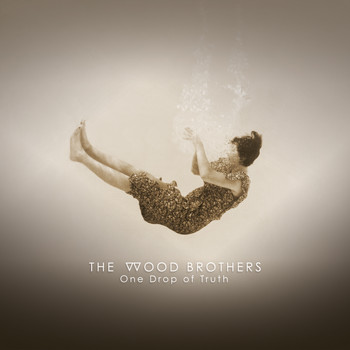 The Wood Brothers - River Takes the Town
