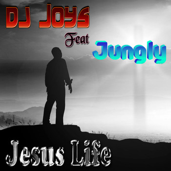 Dj Joys - Jesus Life