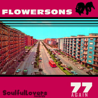 Flowersons - 77 Again
