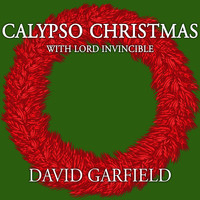David Garfield - Calypso Christmas with Lord Invincible