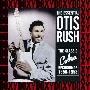 Otis Rush - The Complete Classic Cobra Recordings 1956-1958 (Hd Remastered Edition, Doxy Collection)