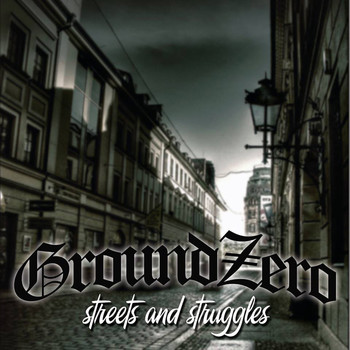 Groundzero - Streets and Struggles