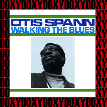 Otis Spann - Walking The Blues (Hd Remastered, Restored Edition, Doxy Collection)