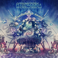 Atomizers and Yestermorrow - Amusement Park