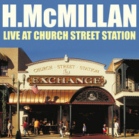 H. McMillan - H.Mcmillan Live From Church Street Station