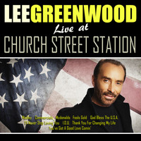 Lee Greenwood - Lee Greenwood Live From Church Street Station