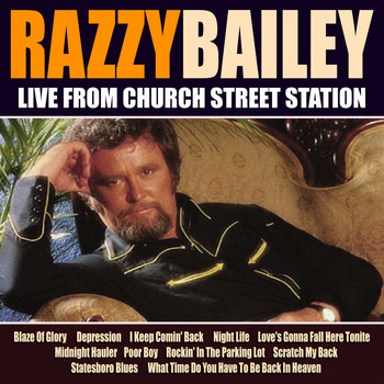 Razzy Bailey - Razzy Bailley Live From Church Street Station