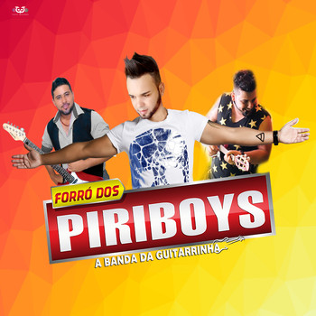 Forró Dos Piriboys - Forró Dos Piriboys - A Banda Da Guitarrinha