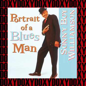 Sonny Boy Williamson II - Portrait Of A Blues Man, the European Tour, 1963 (Hd Remastered Edition, Doxy Collection)