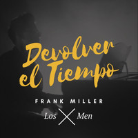 Frank Miller - Devolver el Tiempo