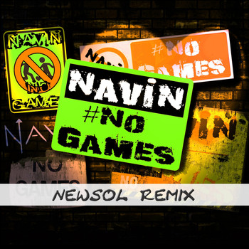 Navin Kundra - No Games (Newsol Remix)