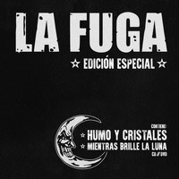 La Fuga - Humo y Cristales / Mientras Brille La Luna (Edición Especial)