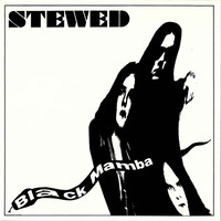 Stewed - Black Mamba