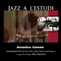 Amadeu Casas - Jazz a l'Estudi: Amadeu Casas