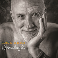 Gary Stockdale - Keep Letting Go