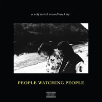 People Watching People - People Watching People (Explicit)