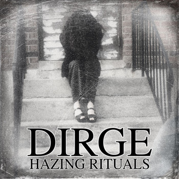 Dirge - Hazing Rituals
