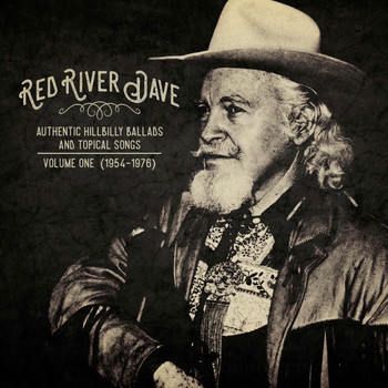 Red River Dave - Authentic Hillbilly Ballads and Topical Songs (1954-1976), Vol. 1