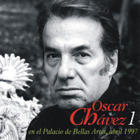 Oscar Chávez - Oscar Chávez En Vivo Desde el Palacio de Bellas Artes 1997, vol. 1