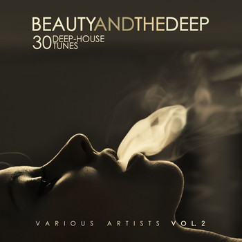 Various Artists - Beauty and the Deep (30 Deep-House Tunes), Vol. 2