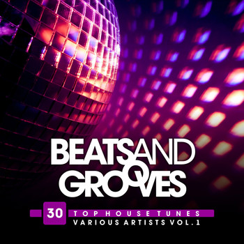 Various Artists - Beats and Grooves (30 Top House Tunes), Vol. 1